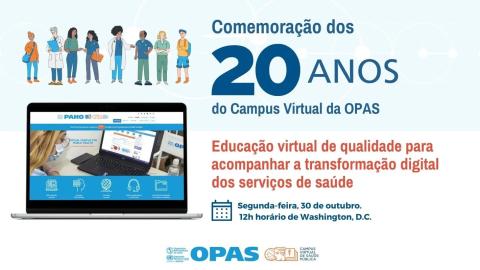 Comemoração dos 20 anos do Campus Virtual da OPAS