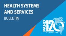 Bulletin Health Systems and Services - PAHO - June 2022